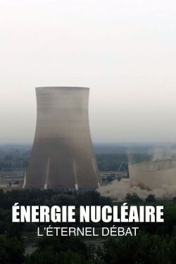 Énergie nucléaire : L'Éternel Débat (2023)