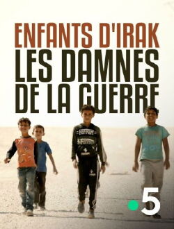 Enfants de Daech, les damnés de la guerre (2021)