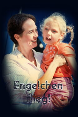Engelchen flieg (2004)