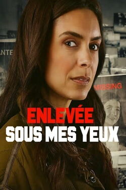 Enlevée sous mes yeux (2024)
