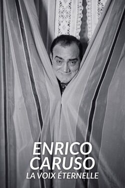 Enrico Caruso - La voix éternelle (2022)
