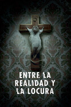 Entre la realidad y la locura (2022)