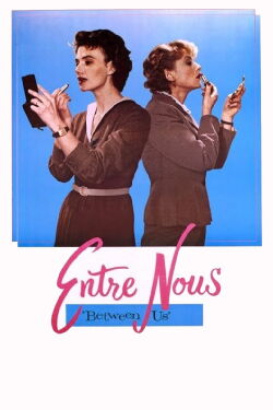 Entre Nous – Träume von Zärtlichkeit (1983)