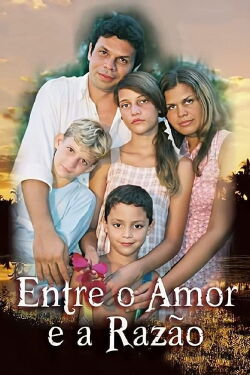 Entre o Amor e a Razão (2007)