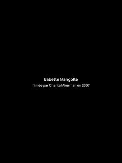 Entretien avec Babette Mangolte (2007)