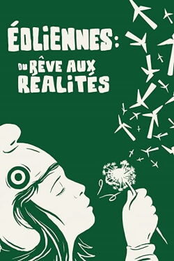 Éoliennes: du rêve aux réalités (2021)