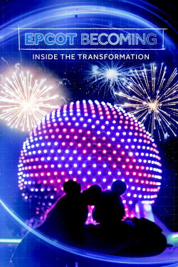 EPCOT Becoming (2024)