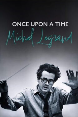 Érase una vez Michel Legrand (2024)