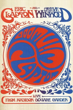 Eric Clapton and Steve Winwood - Live from Madison Square Garden (2009)
