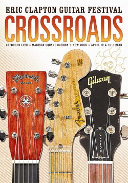 Eric Clapton's Crossroads Guitar Festival 2013 (2013)