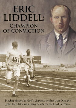 Eric Liddell: Champion of Conviction (2008)