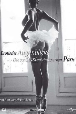 Erotische Augenblicke - Die schönsten Frauen von Paris (2005)