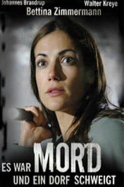 Es war Mord und ein Dorf schweigt (2006)