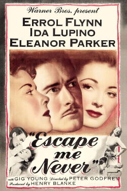 Escape Me Never (1947)