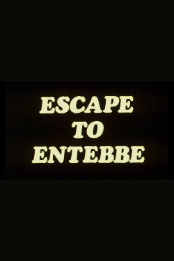 Escape to Entebbe (1976)
