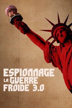 Espionnage : la guerre Froide 3.0 (2018)