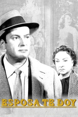 Esposa te doy (1957)