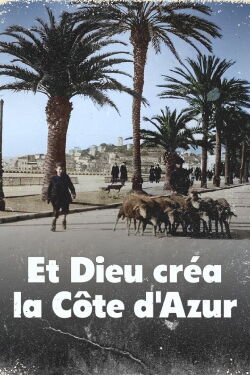 Et Dieu créa la Côte d'Azur (2024)