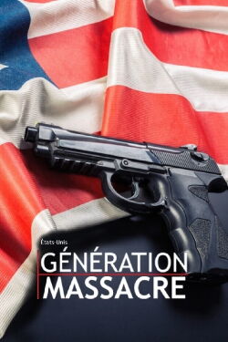 États-Unis, génération massacre (2019)