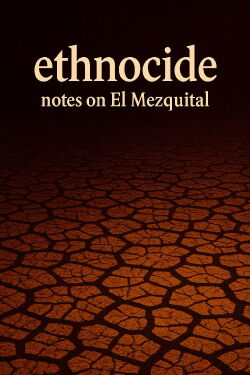 Ethnocide: Notes on El Mezquital (1977)