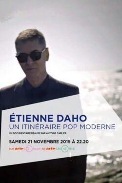 Etienne Daho, a Modern Pop Itinerary (2015)