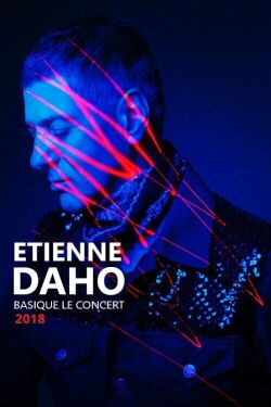 Etienne Daho - Basique, le concert 2018 (2018)