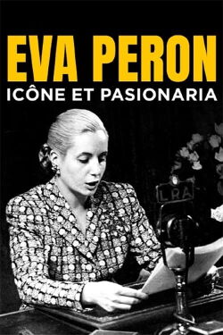 Eva Perón, icône et pasionaria (2022)