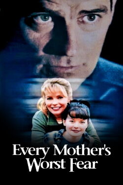 Every Mother's Worst Fear (1998)