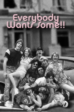 Everybody Wants Some!! (2016)