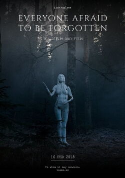Everyone Afraid To Be Forgotten (2018)