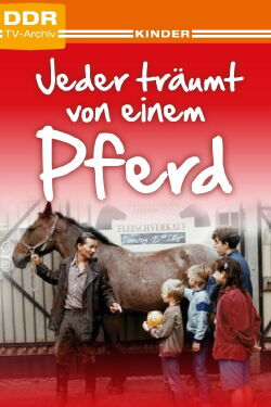 Everyone Dreams of a Horse (1988)