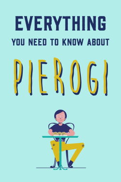 Everything You Need to Know About Pierogi (2019)