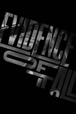 Evidence of it All (2021)