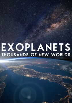Exoplanets: Thousands of New Worlds (2015)