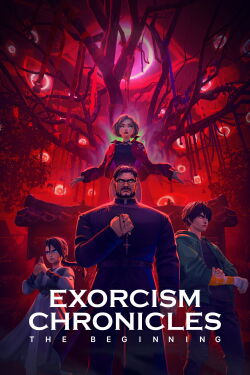Exorcism Chronicles: The Beginning (2025)
