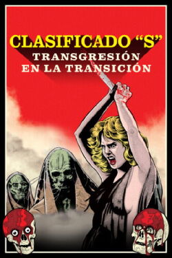 Exorcismo: The Transgressive Legacy of Clasificada “S” (2024)