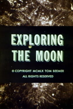 Exploring the Moon (1960)