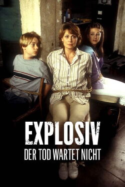 Explosiv - Der Tod wartet nicht (2004)