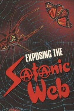 Exposing The Satanic Web (1990)