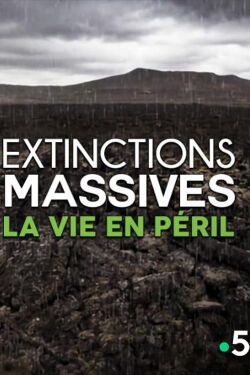 Extinctions massives, la vie en péril (2014)