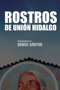 Faces of Union Hidalgo (2017)