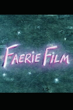FaerieFilm (1993)