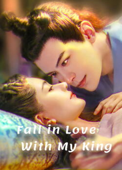 Fall In Love With My King (2020)