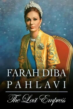 Farah Diba Pahlavi: The Last Princess (2018)