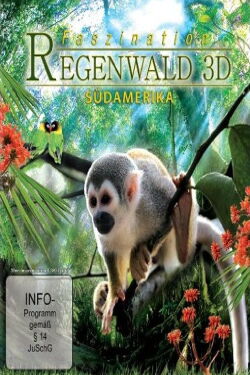 Faszination Südamerika - Regenwald 3D (2012)