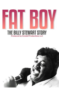 Fat Boy: The Billy Stewart Story (2020)