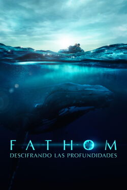 Fathom: Descifrando las profundidades (2021)