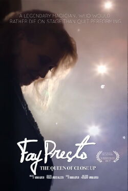 Fay Presto, Queen of the Close Up (2018)