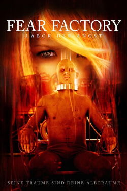 Fear Factory - Labor der Angst (2006)