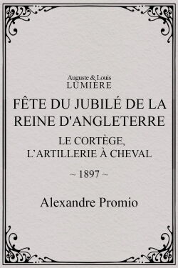 Fête du jubilé de la reine d'Angleterre : le cortège, l’artillerie à cheval (1897)